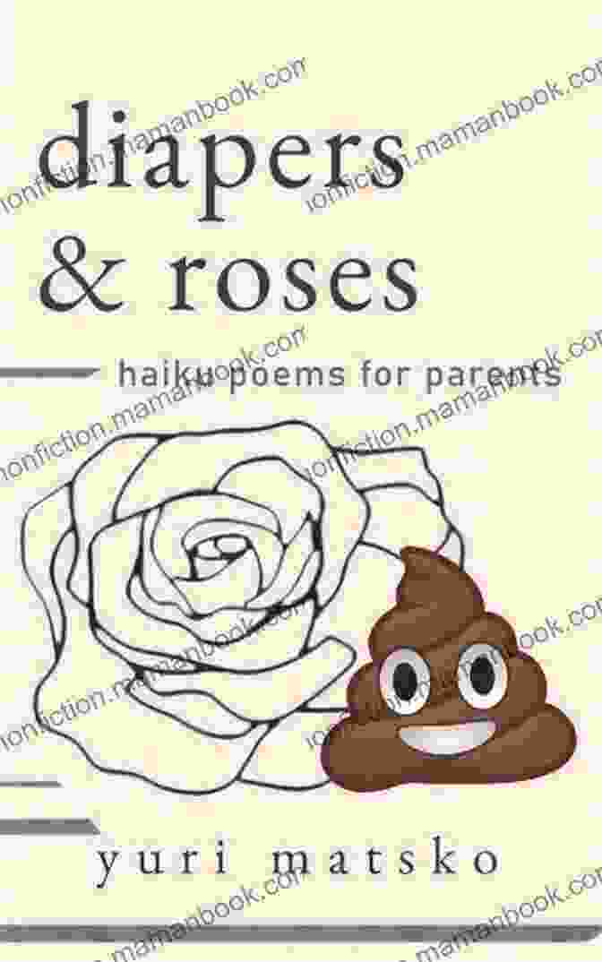 A Baby Wearing A Diaper Made Of Roses, With A Haiku Poem Written On It Diapers Roses: Haiku Poems For Parents