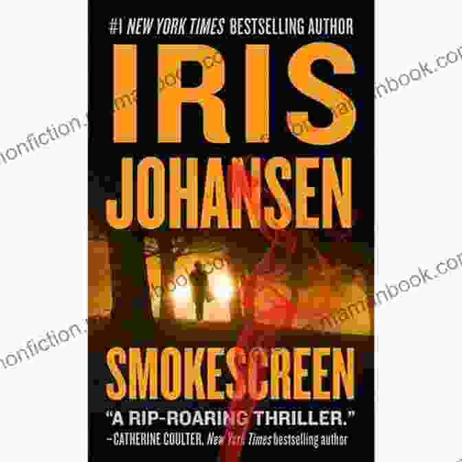 A Gripping Novel Of Suspense And Intrigue, Smokescreen By Iris Johansen Features Forensic Sculptor Eve Duncan On A Dangerous Quest For Justice Smokescreen (Eve Duncan 25) Iris Johansen