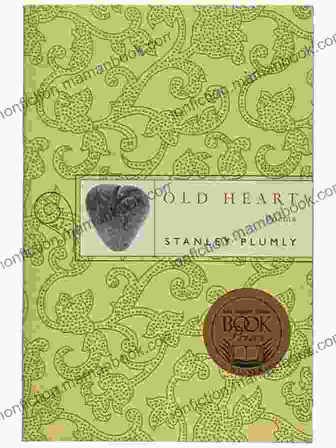 Cover Of Stanley Plumly's Poetry Collection 'Old Heart' Old Heart: Poems Stanley Plumly