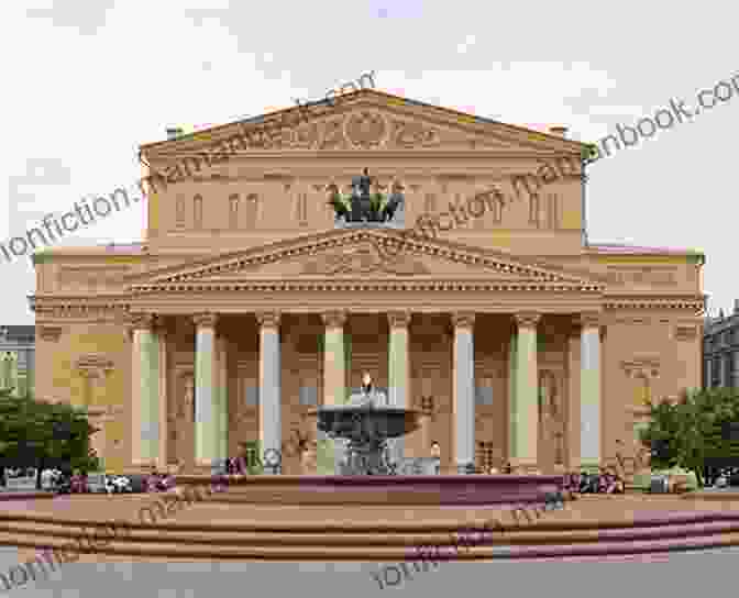 The Magnificent Facade Of The Bolshoi Theatre In Moscow Russia S Theatrical Past: Court Entertainment In The Seventeenth Century (Russian Music Studies)