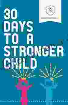 30 Days To A Stronger Child
