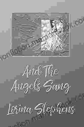 And The Angels Sang Lorina Stephens