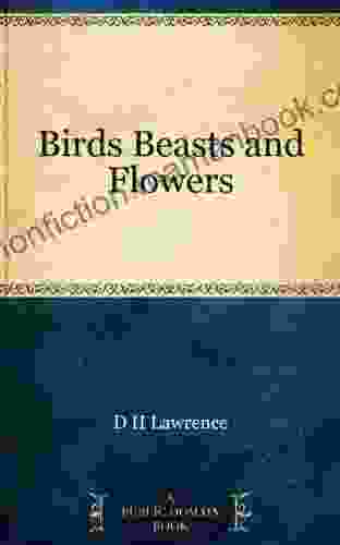 Birds Beasts And Flowers D H Lawrence