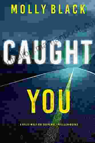 Caught You (A Rylie Wolf FBI Suspense Thriller Two)
