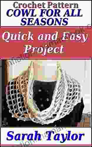 Crochet Cowl For All Seasons Quick And Easy Pattern