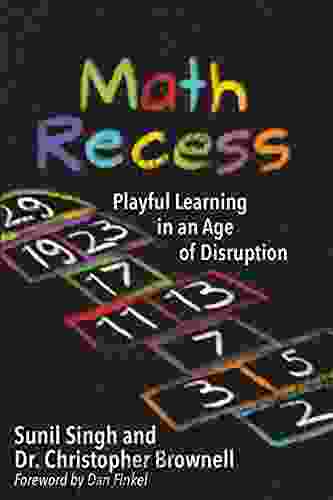 Math Recess: Playful Learning In An Age Of Disruption