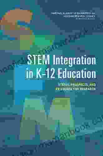 STEM Integration In K 12 Education: Status Prospects And An Agenda For Research