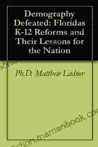 Demography Defeated: Florida S K 12 Reforms And Their Lessons For The Nation