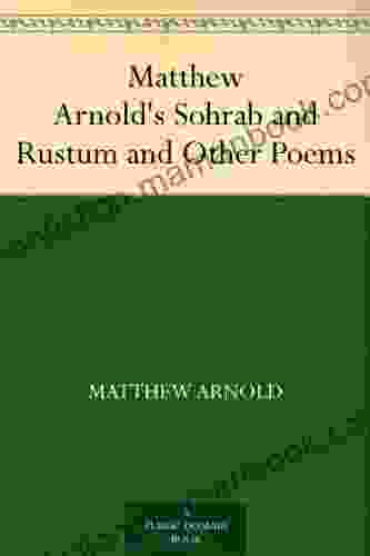 Matthew Arnold S Sohrab And Rustum And Other Poems