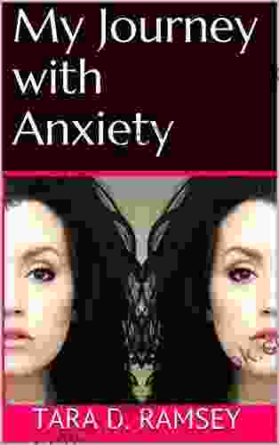 My Journey With Anxiety Tara D Ramsey