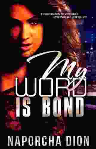 My Word Is Bond: ( A Short Story)