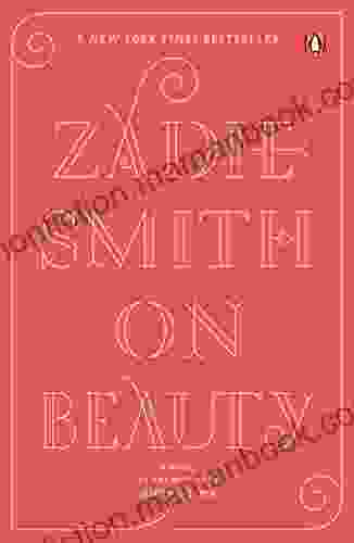 On Beauty: A Novel Zadie Smith