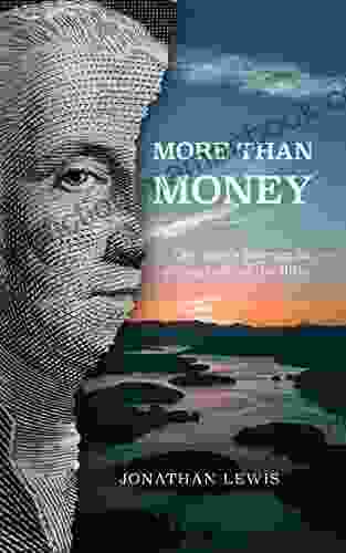 More Than Money: One Man S Journey To Giving Beyond The Tithe