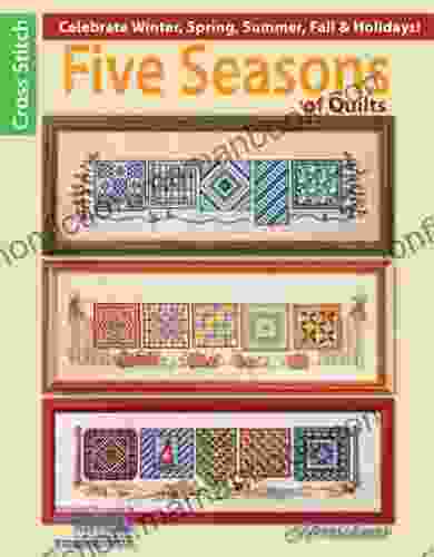 Five Seasons Of Quilts Stephanie L Smith