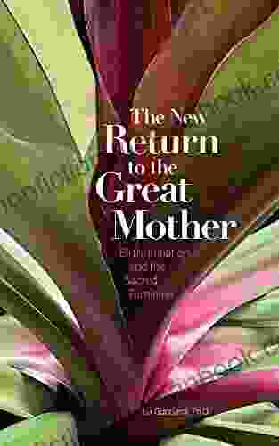 The New Return To The Great Mother: Birth Initiation And The Sacred Feminine