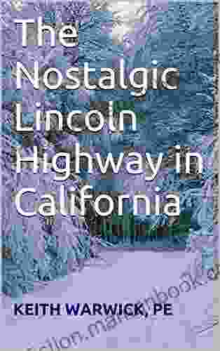 The Nostalgic Lincoln Highway In California