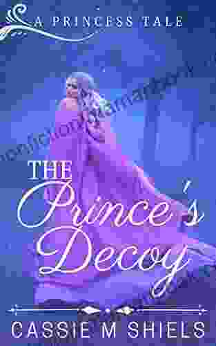 The Prince S Decoy (A Princess Tale 3)