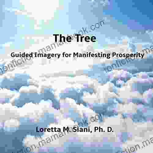 The Tree: Guided Imagery For Manifesting Prosperity