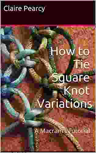 How To Tie Square Knot Variations: A Macrame Tutorial