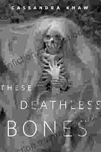 These Deathless Bones: A Tor Com Original