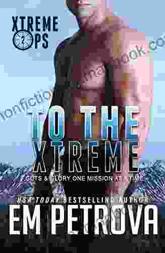 To The Xtreme (Xtreme Ops 2)