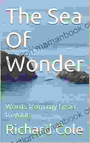 The Sea Of Wonder: Words From My Heart To Yours