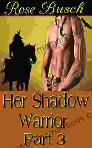 Her Shadow Warrior Part 3 Sarah Taylor