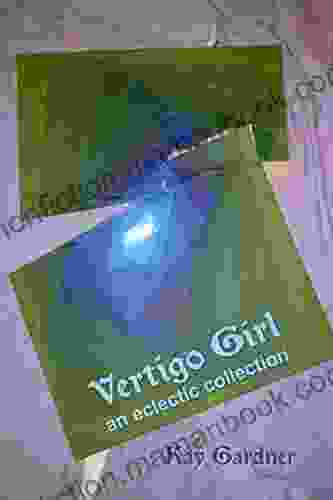 Vertigo Girl: An Eclectic Collection