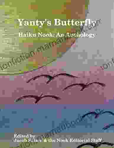Yanty S Butterfly: Haiku Nook: An Anthology